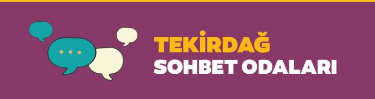 Tekirdağ Sohbet Odaları